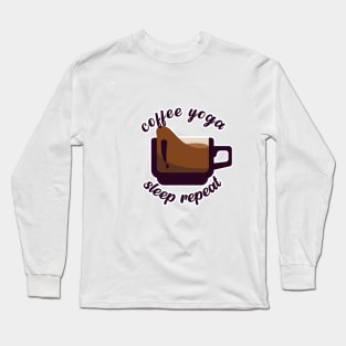 Coffee Yoga Sleep Repeat Long Sleeve T-Shirt